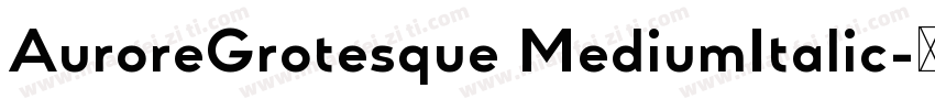 AuroreGrotesque MediumItalic字体转换